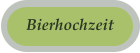 Bierhochzeit