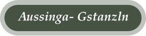 Aussinga- Gstanzln