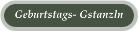 Geburtstags- Gstanzln