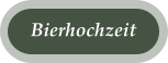 Bierhochzeit