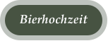 Bierhochzeit