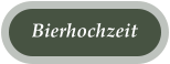 Bierhochzeit
