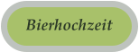 Bierhochzeit