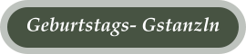 Geburtstags- Gstanzln