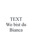 TEXT  Wo bist du Bianca